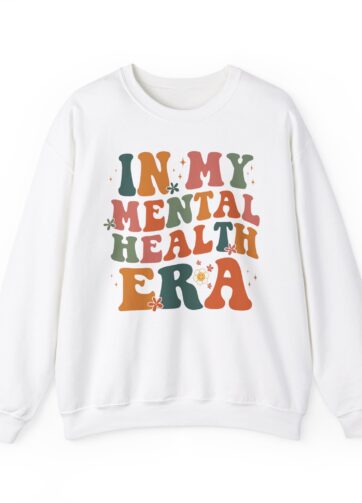 In My Mental Health Era Crewneck Sweatshirt