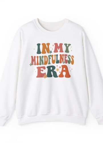 In My Mindfullness Era Crewneck Sweatshirt